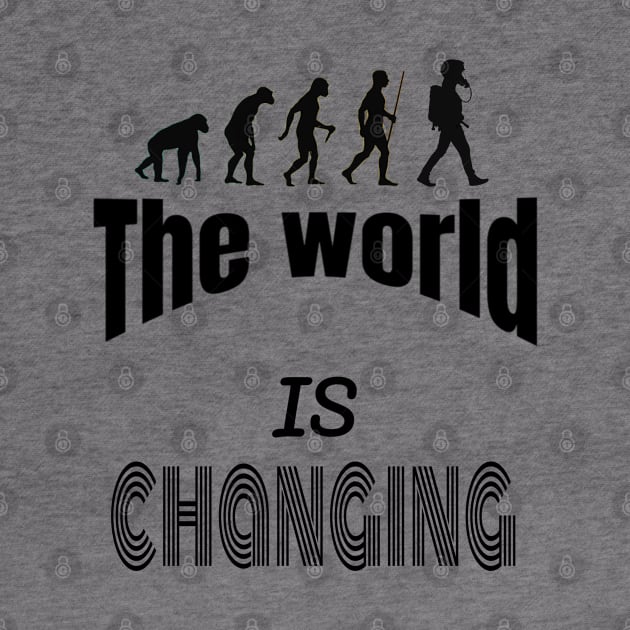 The World is Changing by Just Me Store